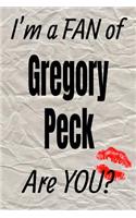 I'm a Fan of Gregory Peck Are You? Creative Writing Lined Journal