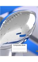 Composition Book 100 Sheets/200 Pages/8.5 X 11 In. Wide Ruled/ Silver Football: Writing Notebook Lined Page Book Soft Cover Plain Journal Sports Recreation