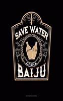 Save Water Drink Baiju: Accounts Journal