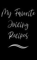 My Favorite Juicing Recipes