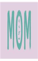 Mom Life: Blank Lined Diary