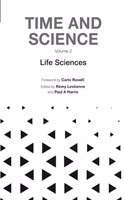 Time and Science - Volume 2: Life Sciences