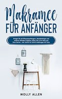 Makramee für Anfänger: Bringen Sie mit Pflanzenaufhängern, Wandbehängen und anderen stilvollen Projekten, Boho-Chic in Ihr Haus und Ihren Garten - Inkl. Schritt für Schrit