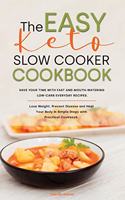 The Easy Keto Slow Cooker Cookbook
