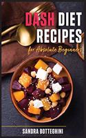 Dash Diet Recipes for absolute beginners