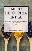 Libro de Cocina India 2021 (Indian Cookbook 2021 Spanish Edition)