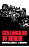 Stalingrad to Berlin