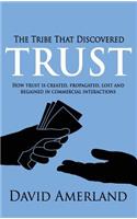 Tribe That Discovered Trust