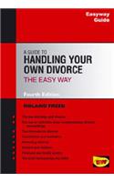 A Guide To Handling Your Own Divorce The Easyway: Easyway Guides