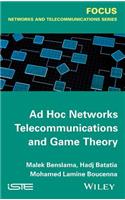 AD Hoc Networks Telecommunications and Game Theory