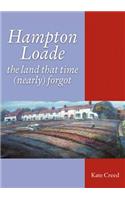 Hampton Loade: The Land That Time (Nearly) Forgot