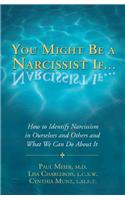 You Might Be a Narcissist If...