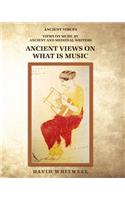 Ancient Views on What Is Music