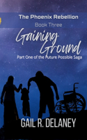 Gaining Ground