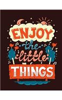 Enjoy the Little things (Inspirational Journal, Diary, Notebook)