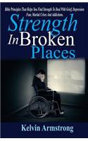Strength in Broken Places