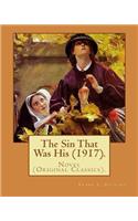 Sin That Was His (1917). By: Frank L. Packard: Novel (Original Classics)...Frank Lucius Packard (February 2, 1877 - February 17, 1942) was a Canadian novelist.