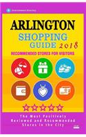 Arlington Shopping Guide 2018: Best Rated Stores in Arlington, Texas - Stores Recommended for Visitors, (Shopping Guide 2018)