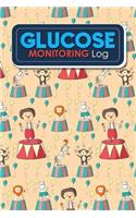Glucose Monitoring Log: Blood Glucose Record Sheet, Diabetic Glucose Logbook, Diabetes Blood Glucose Chart, Glucose Tracking Chart, Cute Circus Cover(87 Glucose Monitoring Logs)