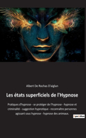 Les états superficiels de l'Hypnose
