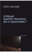 Critiquer Quentin Tarantino Est-Il Raisonnable?