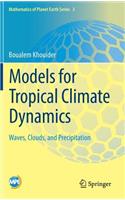 Models for Tropical Climate Dynamics