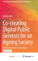 Co-creating Digital Public Services for an Ageing Society