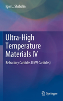 Ultra-High Temperature Materials IV