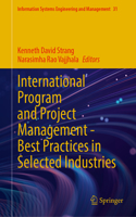 International Program and Project Management — Best Practices in Selected Industries