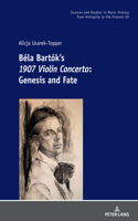 Béla Bartók's 1907 Violin Concerto