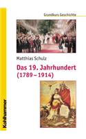 Das 19. Jahrhundert (1789-1914): Unter Mitarbeit Von Michael Erbe Und Nicola Brauch