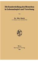 Die Sonderstellung des Menschen in Lebensabspiel und Vererbung: (German)