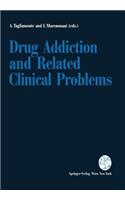 Drug Addiction and Related Clinical Problems