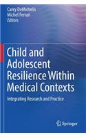 Child and Adolescent Resilience Within Medical Contexts