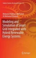 Modeling and Simulation of Smart Grid Integrated with Hybrid Renewable Energy Systems