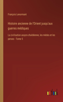 Histoire ancienne de l'Orient jusqu'aux guerres médiques