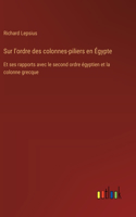 Sur l'ordre des colonnes-piliers en Égypte
