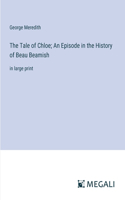 Tale of Chloe; An Episode in the History of Beau Beamish
