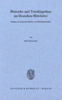 Blutrache Und Todtschlagsuhne Im Deutschen Mittelalter