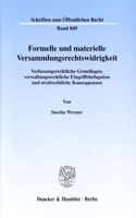 Formelle Und Materielle Versammlungsrechtswidrigkeit: Verfassungsrechtliche Grundlagen, Verwaltungsrechtliche Eingriffsbefugnisse Und Strafrechtliche Konsequenzen