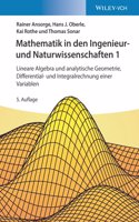 Mathematik in den Ingenieur- und Naturwissenschaft en 1 5e - Lineare Algebra und analytische Geometri e, Differential- und Integralrechnung