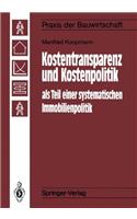 Kostentransparenz und Kostenpolitik als Teil einer systematischen Immobilienpolitik