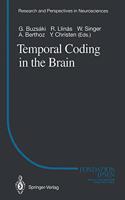 Temporal Coding in the Brain: (Research and Perspectives in Neurosciences)