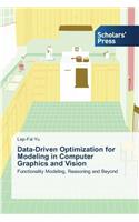 Data-Driven Optimization for Modeling in Computer Graphics and Vision