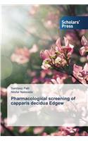 Pharmacological screening of capparis decidua Edgew