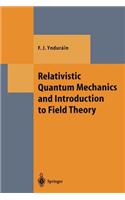 Relativistic Quantum Mechanics and Introduction to Field Theory