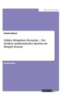 Zahlen, Metaphern, Konzepte - Zur Struktur mathematischer Aporien am Beispiel Zenons