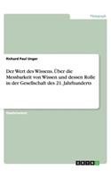 Der Wert des Wissens. Über die Messbarkeit von Wissen und dessen Rolle in der Gesellschaft des 21. Jahrhunderts