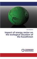 Impact of Energy Sector on the Ecological Situation of the Kazakhstan
