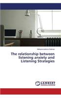 relationship between listening anxiety and Listening Strategies